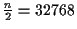 $\frac{n}{2} = 32768$