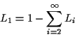 \begin{displaymath}L_1 = 1 - \sum_{i=2}^\infty L_i \end{displaymath}